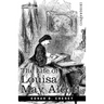 The Life of Louisa May Alcott