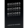 Excuses, Excuses, Excuses: Excusas, Excusas, Excusas