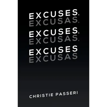 Excuses, Excuses, Excuses: Excusas, Excusas, Excusas