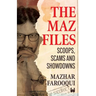 The Maz Files: Scoops, Scams And Showdowns