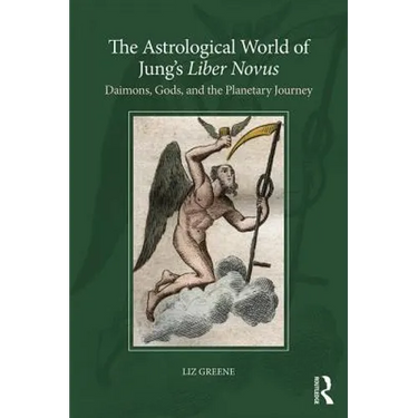 The Astrological World of Jung's 'Liber Novus': Daimons, Gods, and the Planetary Journey