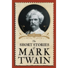 The Short Stories of Mark Twain