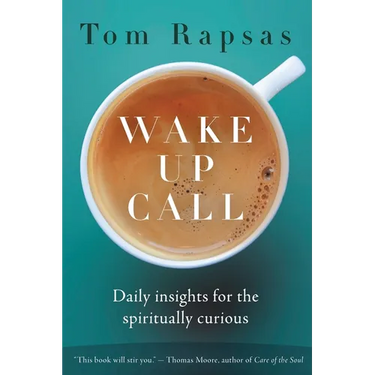 Wake Up Call: Daily Insights for the Spiritually Curious