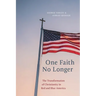 One Faith No Longer: The Transformation of Christianity in Red and Blue America