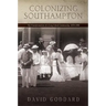 Colonizing Southampton: The Transformation of a Long Island Community, 1870-1900