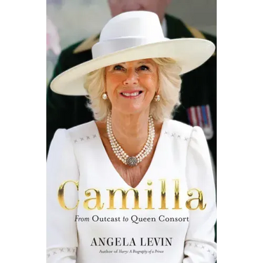 Camilla: From Outcast to Queen Consort