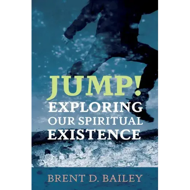 Jump! Exploring Our Spiritual Existence