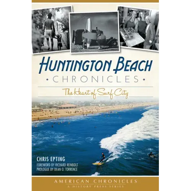 Huntington Beach Chronicles:: The Heart of Surf City