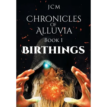Chronicles of Alluvia: Birthings
