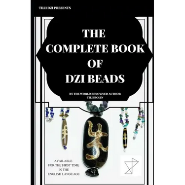 The Complete Book of Dzi Beads