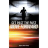 Get Past the Past