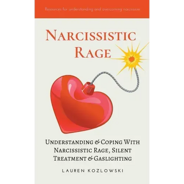Narcissistic Rage: Understanding & Coping With Narcissistic Rage, Silent Treatment & Gaslighting
