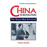 China in Revolution: Yenan Way Revisited