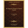 The Epigrams Of Marcus Valerius Martial: In Twelve Books (1782)