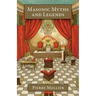 Masonic Myths and Legends