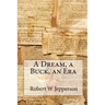 A Dream, a Buck, an Era