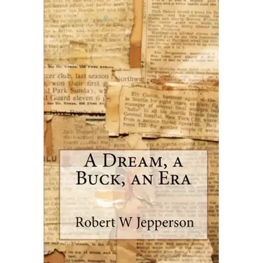 A Dream, a Buck, an Era