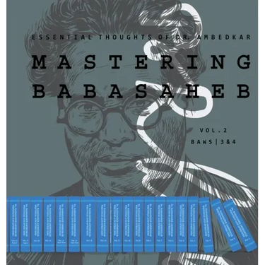 Mastering Babasaheb (Volume 2): Essential Thoughts of Dr. Ambedkar