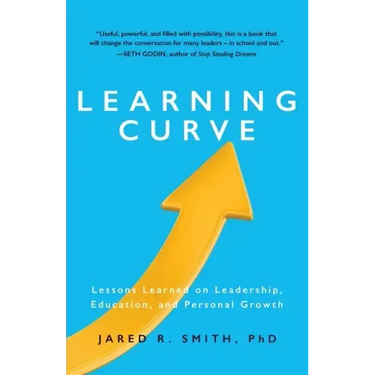 Learning Curve: Lessons on Leadership, Education, and Personal Growth