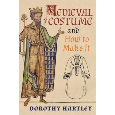 Medieval Costume and How to Make It