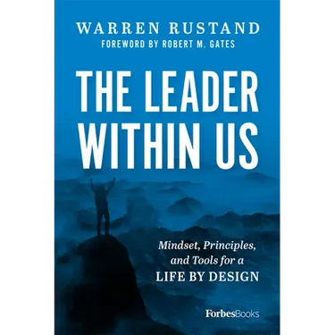 The Leader Within Us: Mindset, Principles, and Tools for a Life by Design