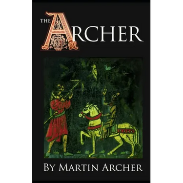 The Archers: A great saga of medieval England