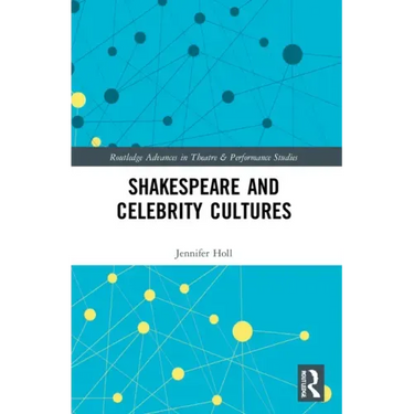 Shakespeare and Celebrity Cultures