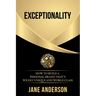 Exceptionality: How to build a personal brand that's wildly unique and world class