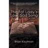 The Fat Lady's Low, Sad Song