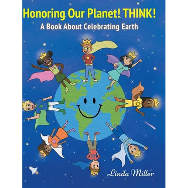 Honoring Our Planet! THINK!