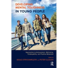 Developing Mental Toughness in Young People: Approaches to Achievement, Well-Being, Employability, and Positive Behaviour