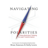 Navigating Polarities: Using Both/And Thinking to Lead Transformation