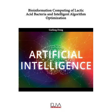 Bioinformation Computing of Lactic Acid Bacteria and Intelligent Algorithm Optimization
