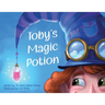 Toby's Magic Potion: A Humorous Book For Every Child by a Pediatrician