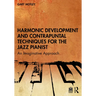 Harmonic Development and Contrapuntal Techniques for the Jazz Pianist: An Imaginative Approach
