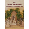 What the Ancient Wisdom Expects of Its Disciples