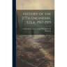 History of the 27Th Engineers, U.S.a., 1917-1919
