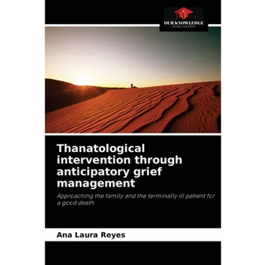 Thanatological intervention through anticipatory grief management