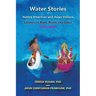 Water Stories of Native American and Asian Indians: Legends of Rain, Rivers and Lakes: Stories Retold