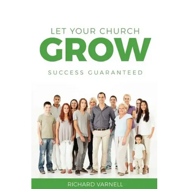 Let Your Church Grow: Success Guaranteed