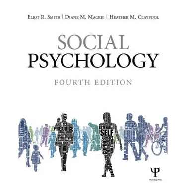 Social Psychology: Fourth Edition