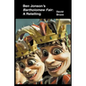 Ben Jonson's Bartholomew Fair: A Retelling