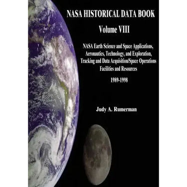 NASA Historical Data Book: Volume VIII: NASA Earth Science and Space Applications, Aeronautics, Technology, and Exploration, Tracking and Data Ac