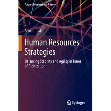 Human Resources Strategies: Balancing Stability and Agility in Times of Digitization