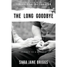The Long Goodbye: journey to a miracle
