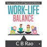 Work-Life Balance: Essays in Individual and Organizational Behavior