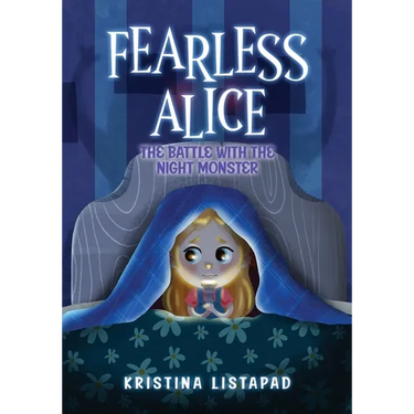 Fearless Alice: The Battle with The Night Monster: An Amazing Children's Book About Courage, Confidence, and Conquering Fear of the Dark