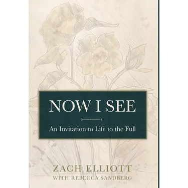 Now I See: An Invitation to Life to the Full