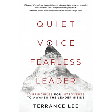 Quiet Voice Fearless Leader - 10 Principles For Introverts To Awaken The Leader Inside