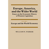 Europe, America, and the Wider World: Volume 1, Europe and the World Economy: Essays on the Economic History of Western Capitalism